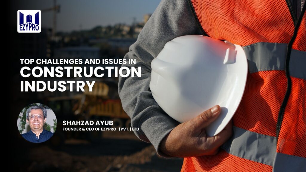 Key Problems in the Construction Industry of Pakistan and a Proposed Solution