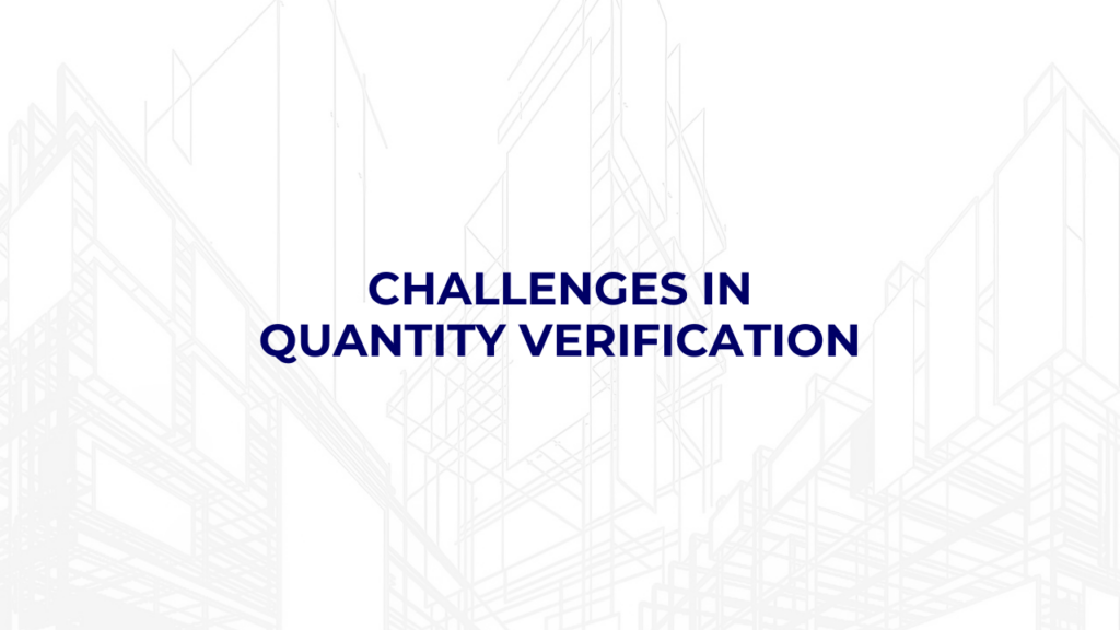 Challenges in Quantity Verification