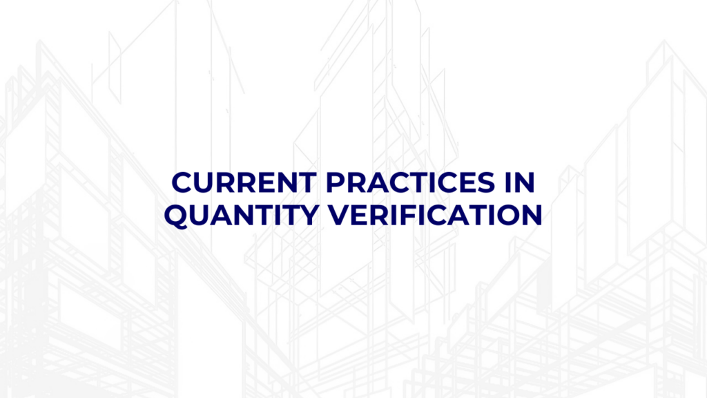 Current Practices in Quantity Verification
