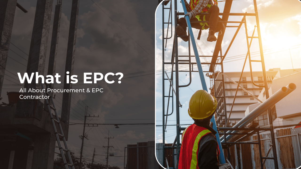 What is EPC in Construction? A Comprehensive Guide - EZYPRO