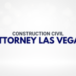 Construction Civil Attorney Las Vegas